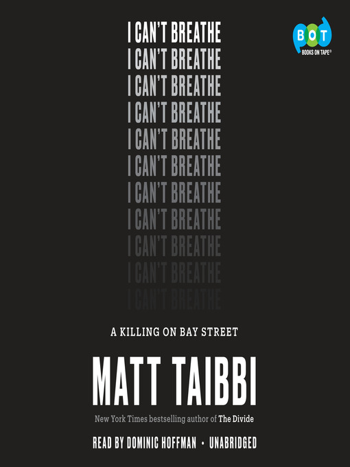 Title details for I Can't Breathe by Matt Taibbi - Available